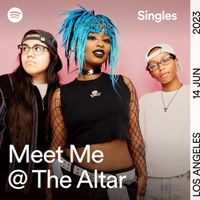 Meet Me @ The Altar - Spotify Singles