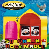 Space - Suburban Rock 'N' Roll