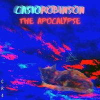CasioRobinson - The Apocalypse