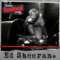 Ed Sheeran - iTunes Festival: London 2011