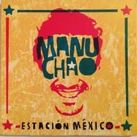 Manu Chao - Estaci&oacute;n M&eacute;xico