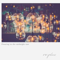 re:plus - Floating in the midnight sun