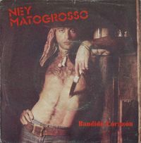 Ney Matogrosso - Bandido Coraz&oacute;n