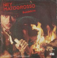 Ney Matogrosso - Bandolero