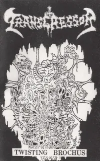Transgressor - Twisting Brochus