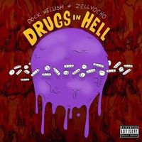 DOCK HELLISh & Zelly Ocho - Drugs in Hell