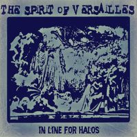 The Spirit of Versailles - In Line for Halos
