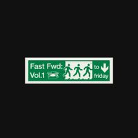 NOISY - FAST FWD: to friday [Vol 1]
