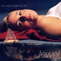 Jewel - You Were Meant for Me