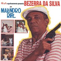 Bezerra Da Silva - Malandro Rife
