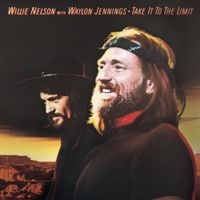 Waylon Jennings & Willie Nelson - Take It to the Limit