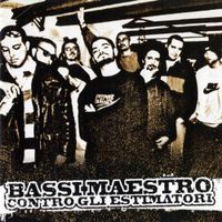 Bassi Maestro - Contro Gli Estimatori