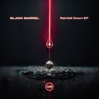 Black Barrel - Rainfall Down