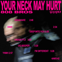 808 Bros - Your Neck May Hurt