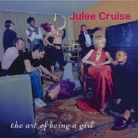 Julee Cruise - The Art of Being a Girl