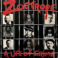 Zoetrope - A Life of Crime