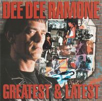Dee Dee Ramone - Greatest & Latest