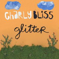 Charly Bliss - Glitter