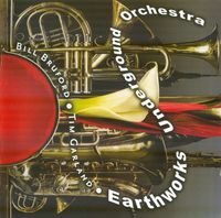Bill Bruford's Earthworks Featuring Tim Garland - Earthworks Underground Orchestra