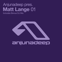 Matt Lange - Anjunadeep pres. Matt Lange 01