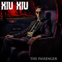 Xiu Xiu - The Passenger