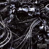 Matt Lange - Ephemera (Remixes)