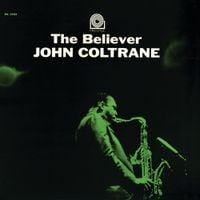 John Coltrane - The Believer