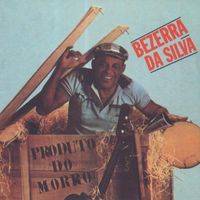 Bezerra Da Silva - Produto do Morro