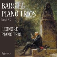 Leonore Piano Trio - Bargiel: Piano Trios Nos. 1 & 2
