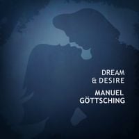 Manuel Göttsching - Dream & Desire