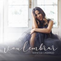 Wanessa Camargo - Vou Lembrar