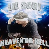 Lil Soul - Heaven Or Hell