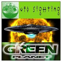 Ufo Sighting - Green Planet