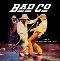Bad Company - Live in Albuquerque 1976