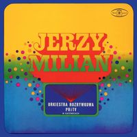 Jerzy Milian - Orkiestra Rozrywkowa PRiTV w Katowicach