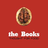 The Books - Thought for Food