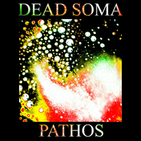 Dead Soma - Pathos