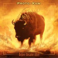 Proto-Kaw - Before Became After