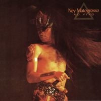 Ney Matogrosso - Ney Matogrosso Ao Vivo