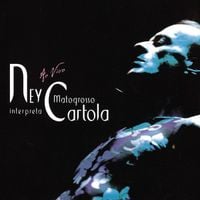 Ney Matogrosso - Ney Matogrosso Interpreta Cartola - Ao Vivo