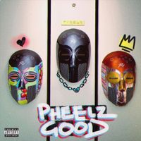 Pheelz - Pheelz Good