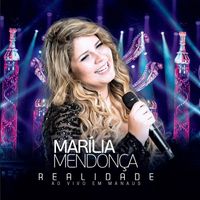 Marília Mendonça - Realidade - Ao Vivo Em Manaus