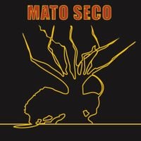 Mato Seco - Mato Seco