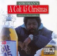 Afroman - A Colt 45 Christmas