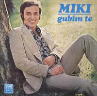 Miki Jevremovic - Gubim Te