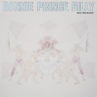 Bonnie 'Prince' Billy - Best Troubador