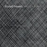 Russell Haswell - Value + Bonus