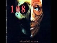 108 - Threefold Misery