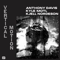 Anthony Davis / Kyle Motl / Kjell Nordeson - Vertical Motion