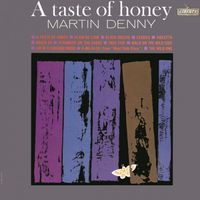 Martin Denny - A Taste of Honey